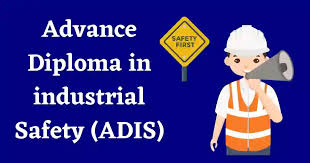 DIPLOMA IN INDUSTRIAL SAFETY